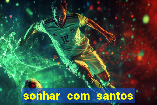 sonhar com santos de macumba